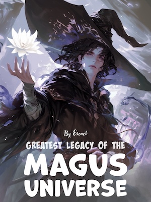 Greatest Legacy of the Magus Universe